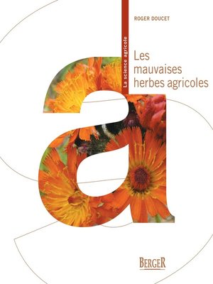 cover image of Les mauvaises herbes agricoles